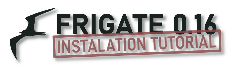 Frigate 0.16 Installation Tutorial